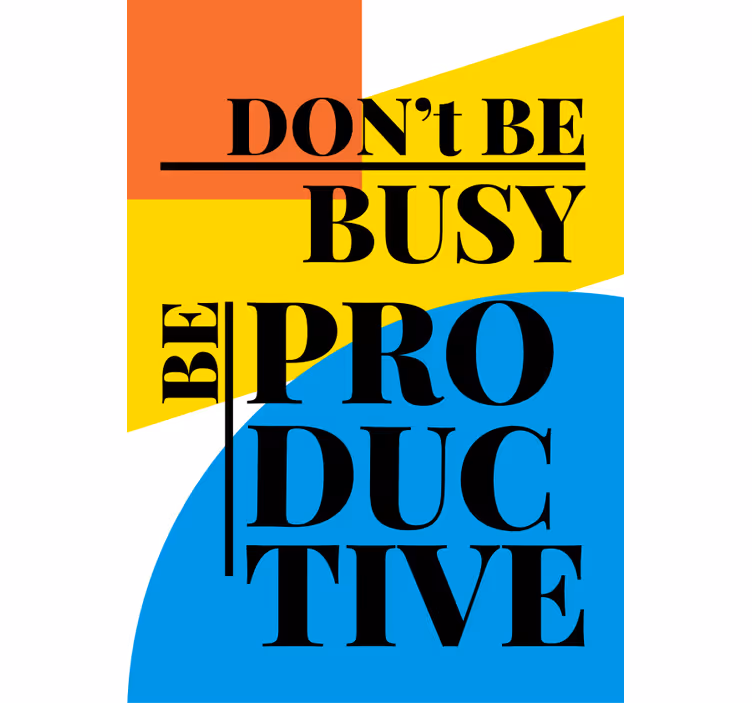 Vara produktiv motivation text rullgardin - Tenstickers