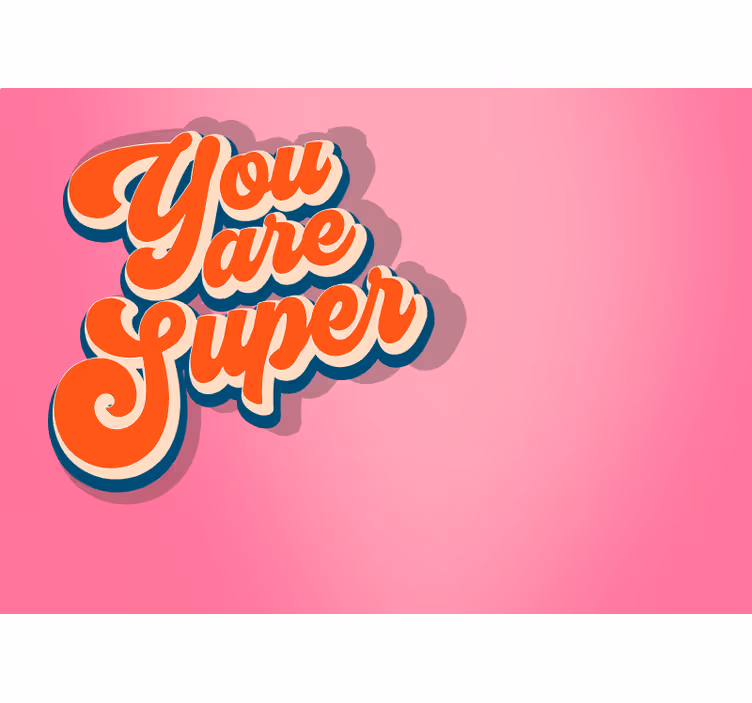 Du är super Fototapeter fraser - Tenstickers