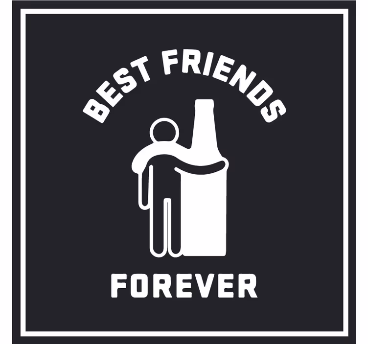 Bästa vän för alltid person och ölmattor - Tenstickers