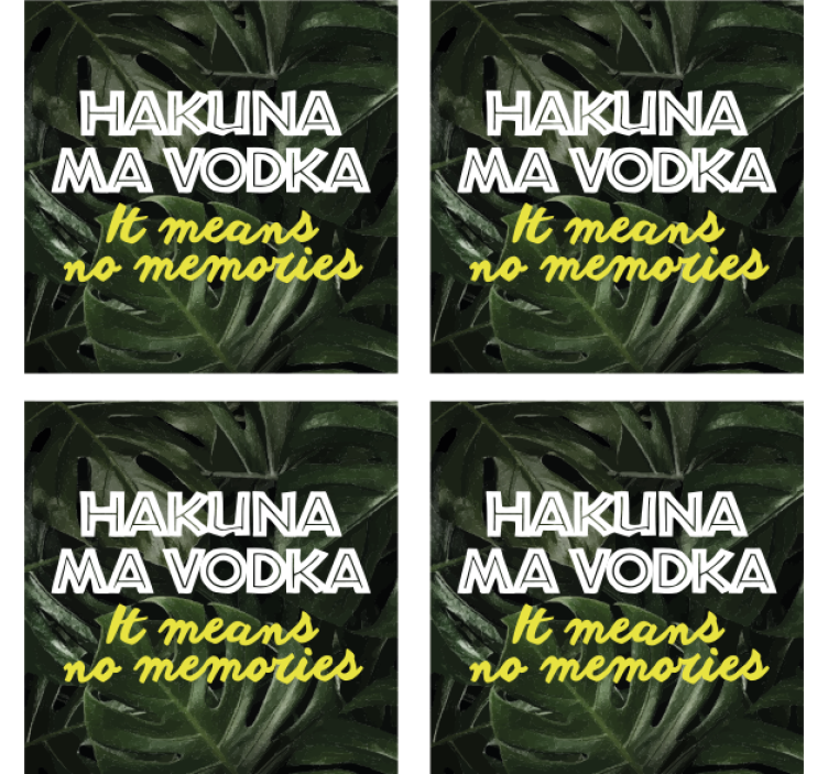 Hakuna ma vodka Glasunderlägg fraser - Tenstickers