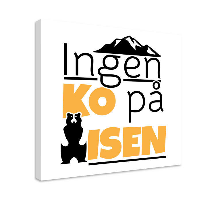 Ingen ko på isen citat canvas - Tenstickers