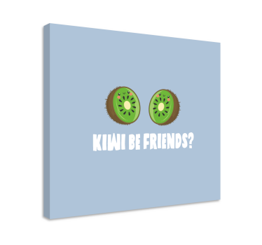 Roligt citat med kiwis canvas tavla citat canvas tavla - Tenstickers
