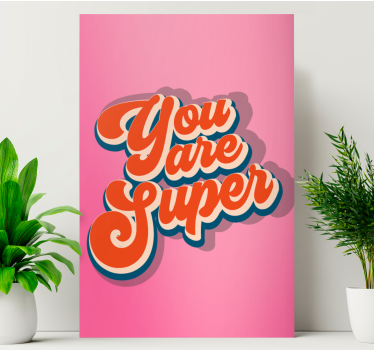 Du är super citat design sovrum canvas - Tenstickers