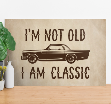 I'm not old, i am classic citat canvas canvas tavla - Tenstickers