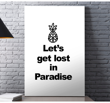 Låt oss gå vilse i paradiset med ananas canvas tavla på canvas ta - Tenstickers
