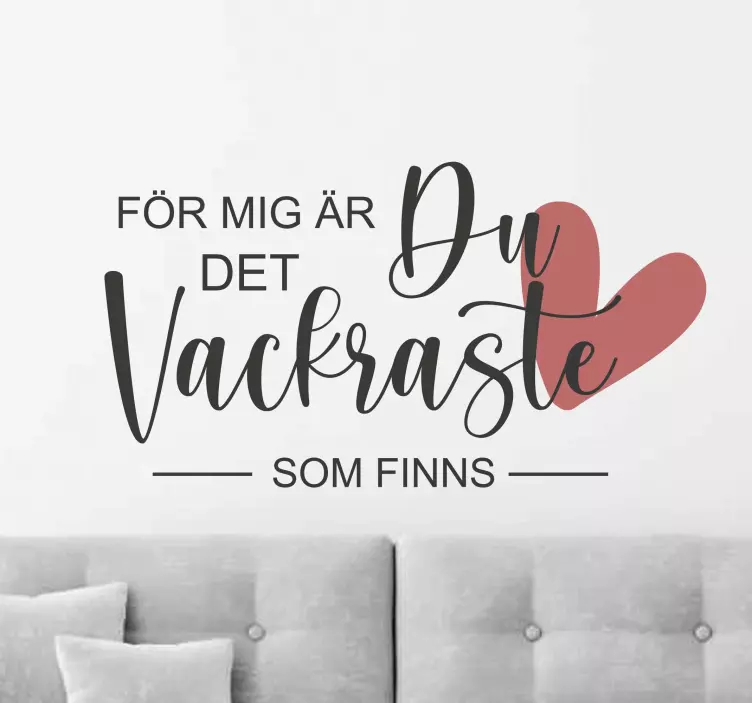 Du är den vackraste kärleken klistermärke - Tenstickers