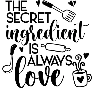 Hemlig ingrediens är alltid kärlekscitat hemtext väggdekor - Tenstickers