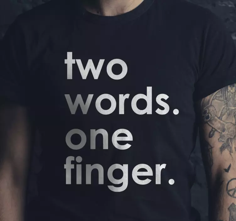 Två ord en finger anpassad t-shirt - Tenstickers