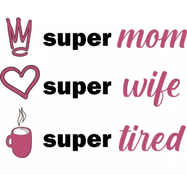 Super mamma, super fru, supertrött mors dag t-shirt - Tenstickers