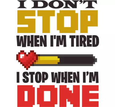 Jag slutar inte när jag är trött t-shirt - Tenstickers