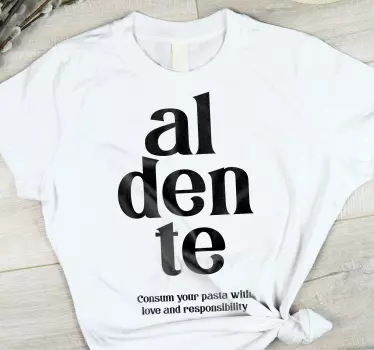 Al dente kärlekscitat t-shirt - Tenstickers