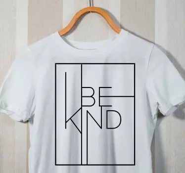 Be kind uttalande t-shirt - Tenstickers
