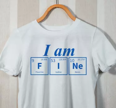 I am fine statement t-shirt - Tenstickers