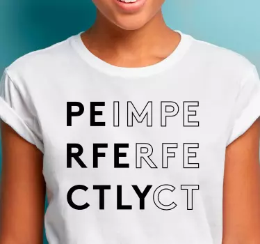 Imperfekt perfekt stil t-shirt - Tenstickers