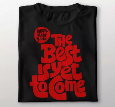 Det bästa är ännu att komma t-shirt - Tenstickers