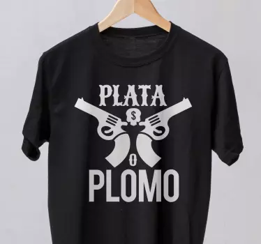 Plata o plomo escobar t-shirt - Tenstickers