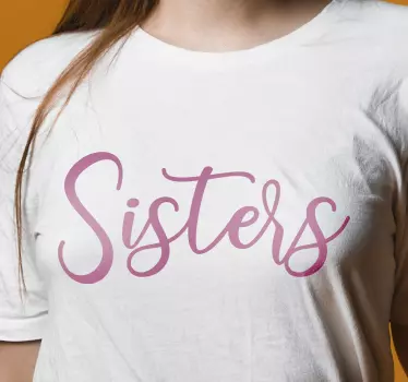 Systrar skjortor t-shirt - Tenstickers