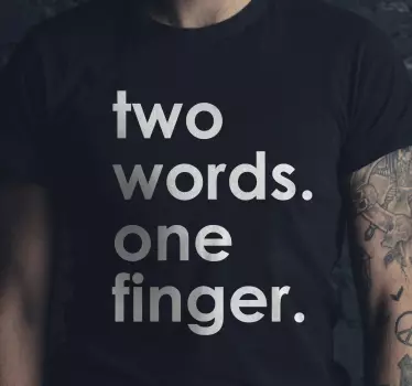 Två ord en finger t-shirt - Tenstickers